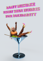 Load image into Gallery viewer, Don&#39;t Mistake Light Skin Hubris for Solidarity by Kiera Boult
